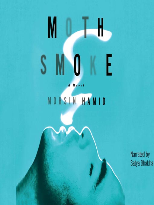 Title details for Moth Smoke by Mohsin Hamid - Available
